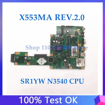 Высококачественная материнская плата Для ASUS X553 F553 F553MA X553MA REV.2.0 Материнская плата ноутбука SR1YW N3540/N3530 Процессор 100% Полностью работает Хорошо