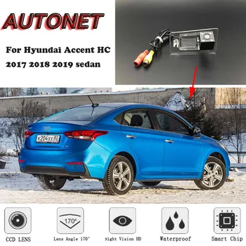 Резервная камера заднего вида AUTONET для Hyundai Accent HC 2017 2018 2019 седан Ночного видения/камера номерного знака/парковочная камера